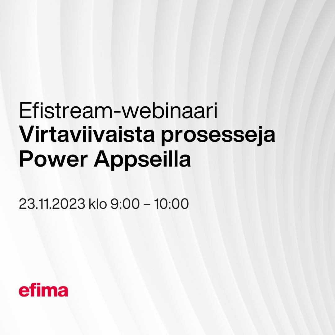 Efistream: Virtaviivaista prosesseja Power Appseilla